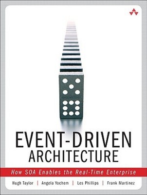 Event-Driven Architecture: How SOA Enables the Real-Time Enterprise [Paperback]
