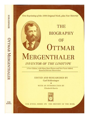Schlesinger, Carl (Ed.) Autobiographie D'Ottmar Mergenthaler, Inventeur Du Li