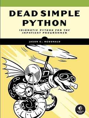 Dead Simple Python Idiomatic Python for the Impatient Programmer