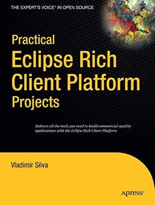 Silva - Practical Eclipse Rich Client Platform Projects - New paperbac - S555z