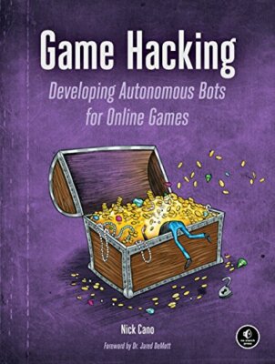 Game H*cking: Developing Autonomous Bots for Online Games, Cano 9781593276690..