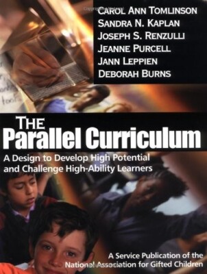 The parallel curriculum: A Design to Develop High Potential and Challenge High-A