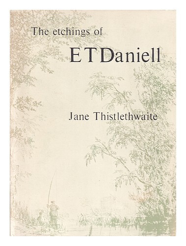 Thistlethwaite, Jane Hosford (-1992) Les Gravures D'E. T. Daniell 1974 BrochÃ©