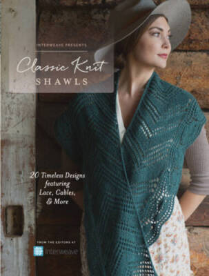 Interweave Presents - Classic Knit Shawls: 20 Timeless Designs Featu - VERY GOOD