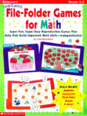 Instant File Folder Games for Math: Super-Fun, Super-Easy Reproducible Games