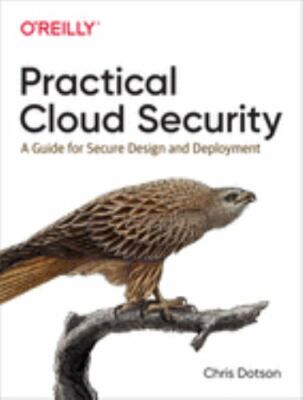 Practical Cloud Security: A Guide for Secure Design and Deployment, Dotson, Chri