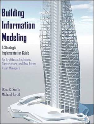 Building Information Modeling: A Strategic Implementation Guide for - ACCEPTABLE