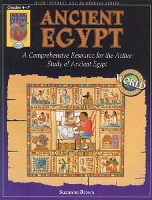 Ancient Egypt, Grades 4-7: A Comprehensive Resource for the Active Study  - GOOD