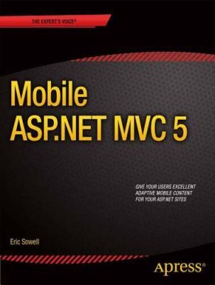 Mobile ASP.NET MVC 5 - Paperback By Sowell, Eric - GOOD