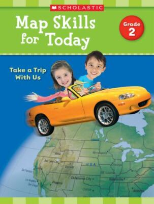 Map Skills for Today: Grade 2: Take a Trip with Us (Paperback or Softback)