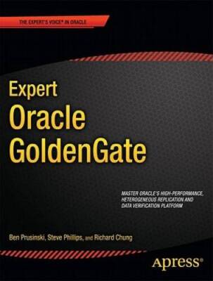 Expert Oracle GoldenGate (Expert's Voice in Oracle) - Paperback - GOOD