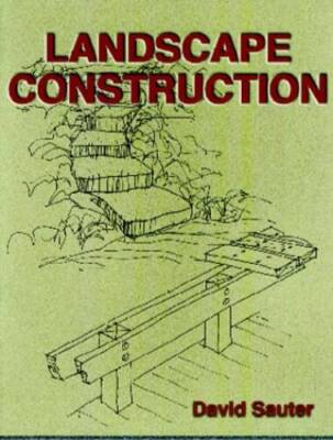 Landscape Construction - Paperback By Sauter, David - ACCEPTABLE