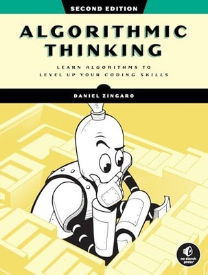 Algorithmic Thinking, 2nd Edition: Learn Algorithms to Level Up 