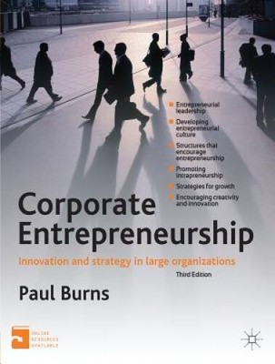 Corporate Entrepreneurship: Innovation and Strategy in Large Organi - GOOD