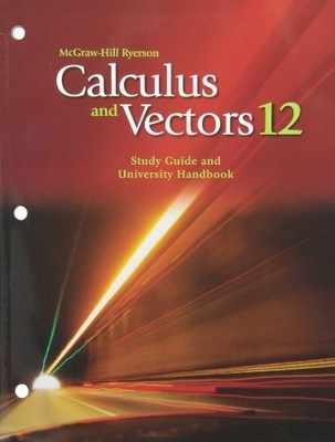 CALCULUS AND VECTORS 12 STUDY GUIDE AND UNIVERSITY *Excellent Condition*