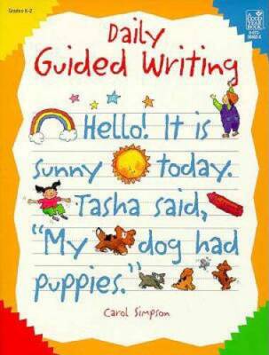 Daily Guided Writing : Grades K-2: Teacher Resource - Paperback - VERY GOOD