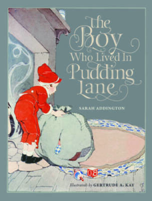 The Boy Who Lived In Pudding Lane: Being a true account, if only you - VERY GOOD