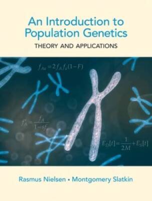 An Introduction to Population Genetics: Theory and Applications - GOOD