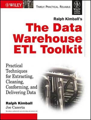 The Data Warehouse ETL Toolkit: Practical Techniques for Extracting, Clea - GOOD