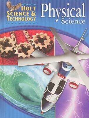 Holt Science & Technology: Physical Science: Student Edition 2005 - GOOD