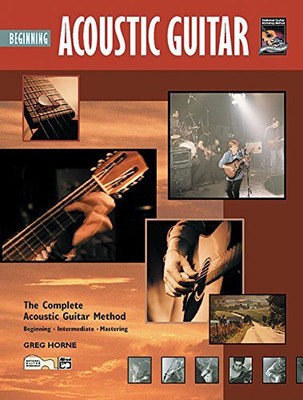 COMPLETE ACOUSTIC GUITAR METHOD: BEGINNING ACOUSTIC GUITAR By Greg Horne **NEW**