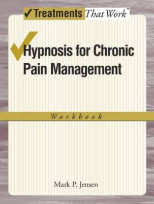 Hypnosis for Chronic Pain Management: Workbook (Treatments That Work) - GOOD