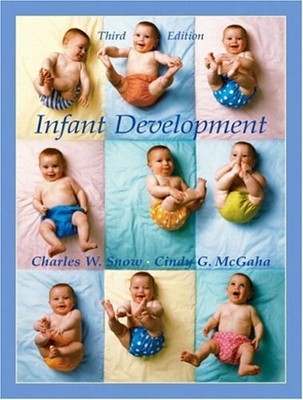 INFANT DEVELOPMENT (3RD EDITION) By Charles W. Snow & Cindy G. Mcgaha EXCELLENT