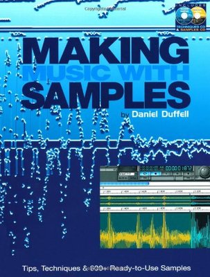 ''MAKING MUSIC WITH SAMPLES'' BOOK-BRAND NEW ON SALE W/TECHNIQUES CD & SAMPLES CD!