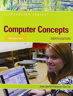 COMPUTER CONCEPTS: ILLUSTRATED INTRODUCTORY (AVAILABLE By Dan Oja & June Jamrich