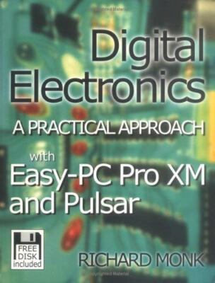 Digital Electronics: A Practical Approach: With Easy PC and Pulsar