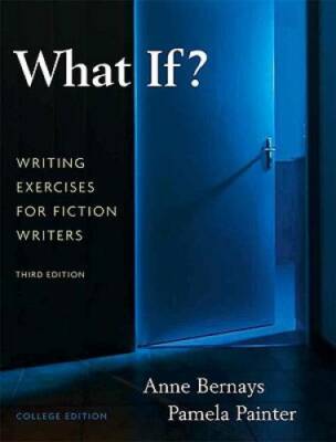 What If?  Writing Exercises for Fiction Writers (3rd Edition) - Paperback - GOOD