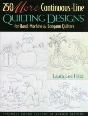 250 More Continuous-Line Quilting Designs for Hand, Machine & Longarm Q - GOOD