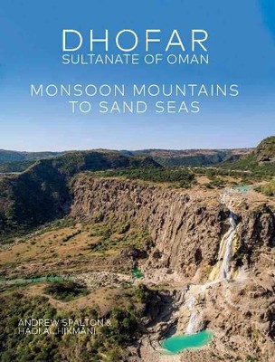 Andrew Spalton Hadi Al Hikmani Dhofar - Sultanate of Oman (Hardback)