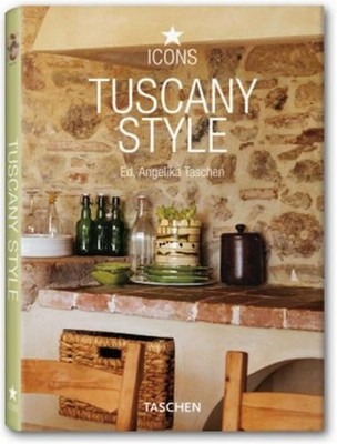 Tuscany Style: Landscapes, Terraces & Houses, Interi...