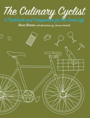 The Culinary Cyclist: A Cookbook and Companion for the Good Li - VERY GOOD