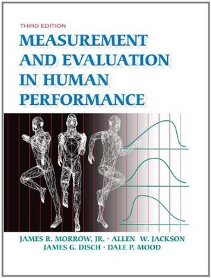 Measurement And Evaluation In Human Performance By James R. Morr