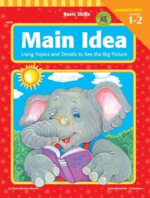 Basic Skills Main Idea, Grades 1 to 2: Using Topics and Details to See th - GOOD