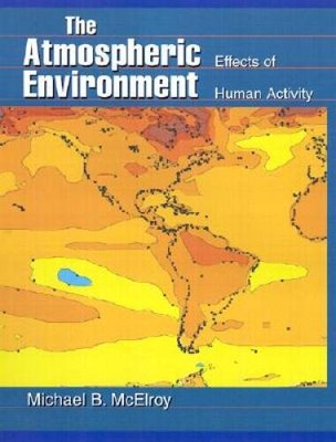 The Atmospheric Environment: Effects of Human Activity - Hardcover - GOOD
