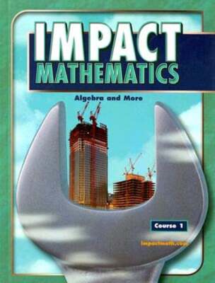 Impact Mathematics Course 1: Algebra and More by McGraw-Hill Education: Used