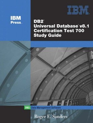 DB2 Universal Database V8.1 Certifi..., Sanders, Roger 