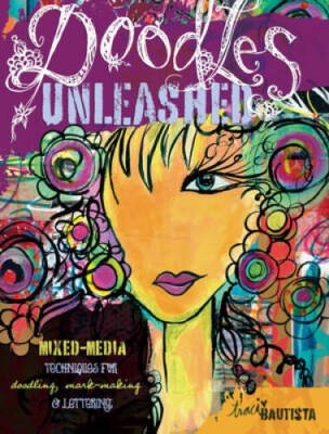 Doodles Unleashed: Mixed-Media Techniques for Doodling, Mark-Making & Le - GOOD