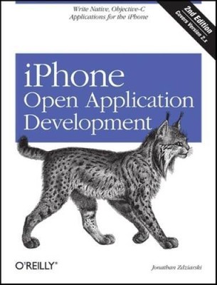 iPhone Open Application Development: Write Native Applications Using the  - GOOD