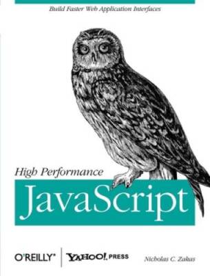 High Performance JavaScript: Build Faster Web Application Interfaces - VERY GOOD