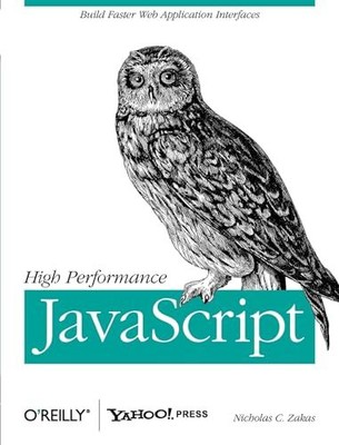 High Performance JavaScript: Build Faster Web Application Interfaces - paper...