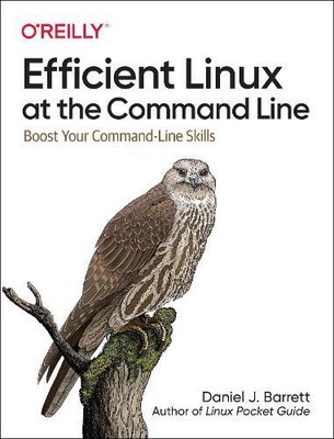 Daniel J Barrett Efficient Linux at the Command Line (Paperback) (UK IMPORT)