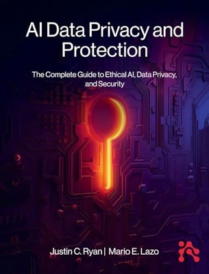 AI Data Privacy and Protection: The Complete Guide to Ethical AI