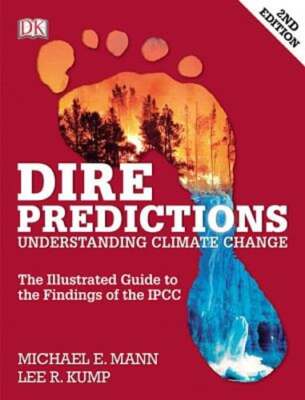 Dire Predictions: Understanding Climate Change by Michael Mann: Used