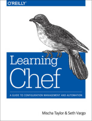 Learning Chef: A Guide to Configuration Management and Automation - VERY GOOD