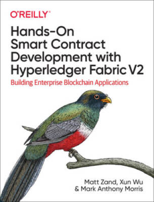 Hands-On Smart Contract Development with Hyperledger Fabric V2: Buil - VERY GOOD