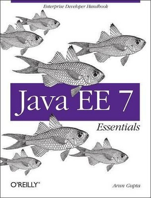 Arun Gupta Java EE 7 Essentials (Paperback)